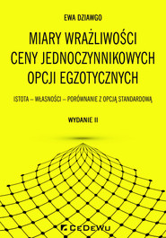Miary wrażliwości ceny jednoczynnikowych opcji egzotycznych Istota - Własności - Porównanie z opcją standardową