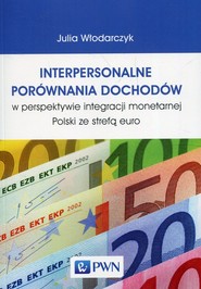 Interpersonalne porównania dochodów w perspektywie integracji monetarnej Polski ze strefą euro