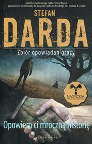 Opowiem ci mroczną historię Zbiór opowiadań grozy