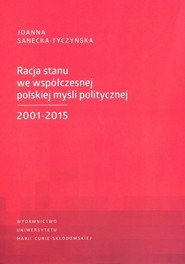Racja stanu we współczesnej polskiej myśli politycznej 2001-2015