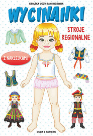 Wycinanki Stroje regionalne Z naklejkami. Cuda z papieru