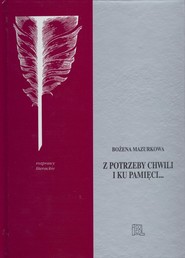 Z potrzeby chwili i ku pamięci... Studia o poezji i prozie Oświecenia