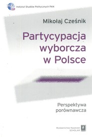 Partycypacja wyborcza w Polsce Perspektywa porównawcza