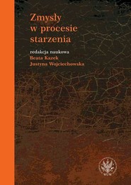 Zmysły w procesie starzenia