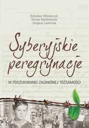 Syberyjskie peregrynacje W poszukiwaniu zaginionej tożsamości