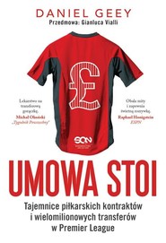 Umowa stoi Tajemnice piłkarskich kontraktów i wielomilionowych transferów w Premier League