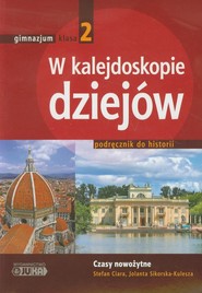 W kalejdoskopie dziejów 2 Historia Podręcznik Czasy nowożytne Gimnazjum
