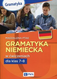 Gramatyka niemiecka w ćwicz.dla klas 7-8