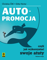 Autopromocja czyli jak wykorzystać swoje atuty