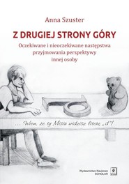 Z drugiej strony góry Oczekiwane i nieoczekiwane następstwa przyjmowania perspektywy innej osoby