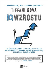 IQ Wzrostu 10 ścieżek rozwoju w obliczu ostrej konkurencji i szybko zmieniającego się otoczenia biznesowego