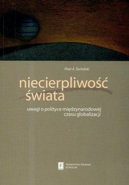 Niecierpliwość świata uwagi o polityce międzynarodowej czasu globalizacji