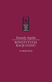 Konstytucja racji stanu Wybór pism