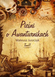 Pieśni o Awanturnikach Tom II