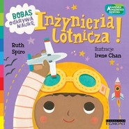 Inżynieria lotnicza Bobas odkrywa naukę