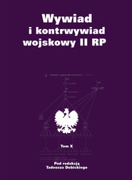 Wywiad i kontrwywiad wojskowy II RP Tom X