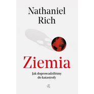 Ziemia Jak doprowadziliśmy do katastrofy