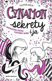 Cynamon, sekrety i ja Podwójne życie Victorii King