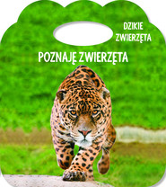Poznaję zwierzęta Dzikie zwierzęta Książka z uszkiem
