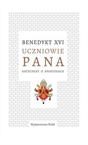 Uczniowie Pana Katechezy o apostołach