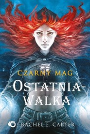 Czarny mag Ostatnia walka Tom 4