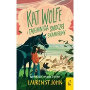 Kat Wolfe i tajemnica smoczej skamieliny Tom 2