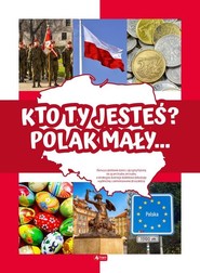 Kto Ty jesteś? Polak mały…