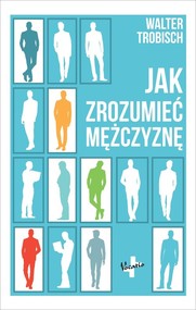 Jak zrozumieć mężczyznę