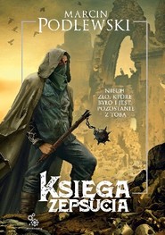 Księga zepsucia. Tom 1