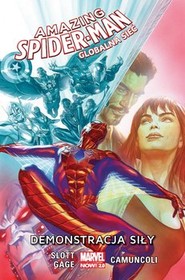 Demonstracja siły. Amazing Spider-Man. Globalna sieć. Tom 3