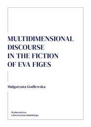Multidimensional discourse in the fiction of Eva Figes