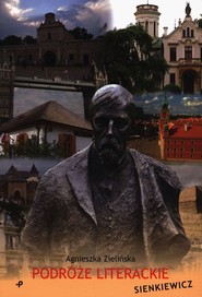 Podróże literackie. Sienkiewicz