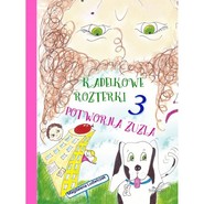 Kadelkowe rozterki 3. Potworna Zuzia