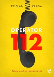 Operator 112 Relacja z centrum ratowania życia