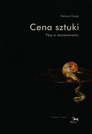 Cena sztuki Tezy o zaczarowaniu