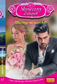 Słoneczny zakątek Tom 47 Dlaczego mi to zrobił?