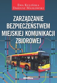 Zarządzanie bezpieczeństwem miejskiej komunikacji zbiorowej