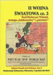 II Woja Światowa cz.2 Pearl Habor po 78 latach, strategie kolaborantów i patriotów