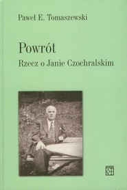 Powrót Rzecz o Janie Czochralskim