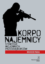 Korponajemnicy Strategie wojennych przedsiębiorców