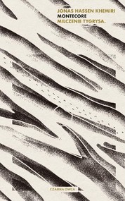 Montecore Milczenie tygrysa