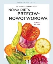 Nowa dieta przeciwnowotworowa Zatrzymaj geny raka
