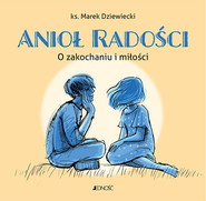 Anioł radości O zakochaniu i miłości