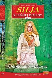 Silja z Leśnej Doliny Tom 17 Odrzucone oświadczyny