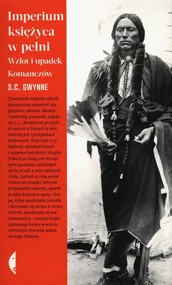 Imperium księżyca w pełni Wzlot i upadek Komanczów