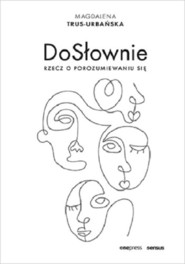 DoSłownie Rzecz o porozumiewaniu się
