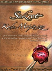 Sekret kodu Mojżesza Najpotężniejsze w dziejach świata narzędzie uobecniania