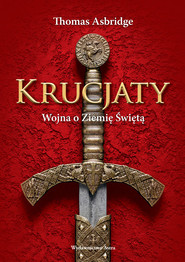 Krucjaty Wojna o Ziemię Świętą