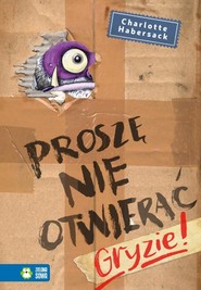 Proszę nie otwierać Gryzie!