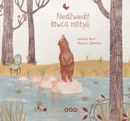 Niedźwiedź łowca motyli